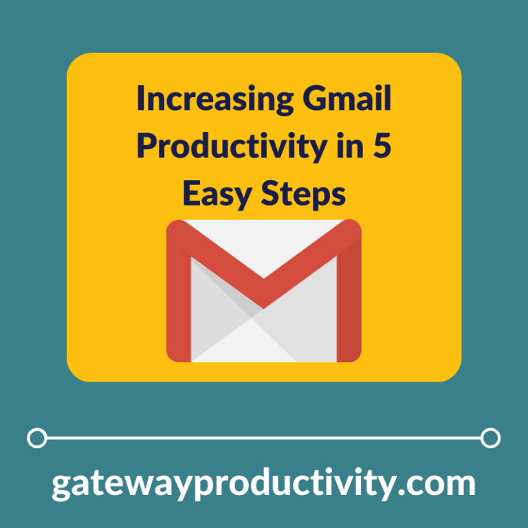 5 Tips to Increase Your Gmail Productivity • Gateway Productivity • St ...