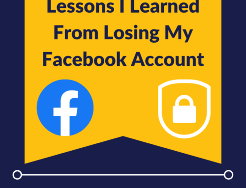 Lessons I Learned From Losing My Facebook Account