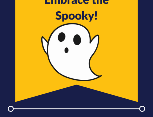 Embrace the Spooky