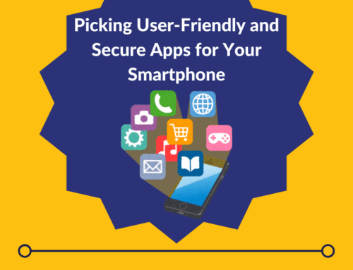 Tips for Picking User-Friendly and Secure Apps for Your Smartphone